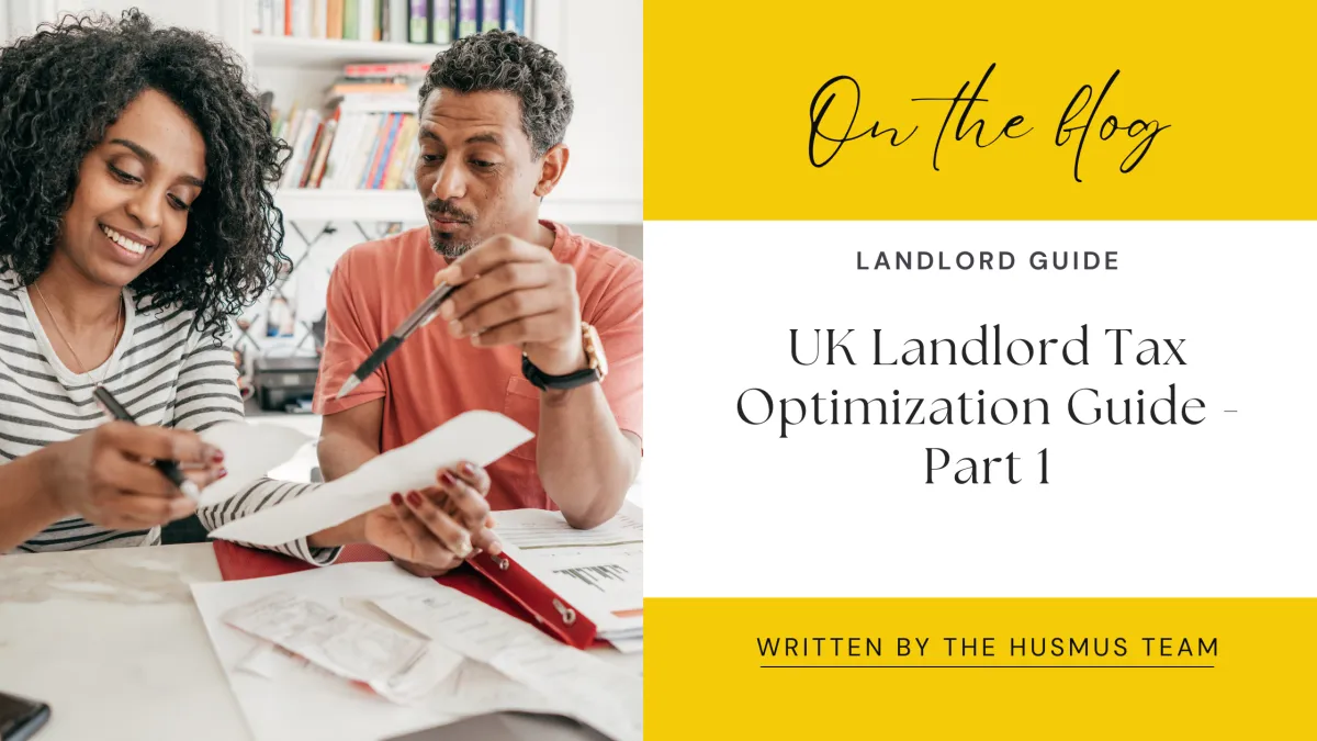 UK Landlord Tax Optimization Guide: Smart Strategies for Maximum Returns - Part 1