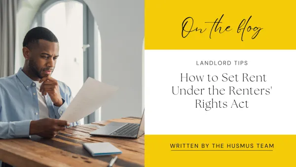 How to Set Rent Under the Renters' Rights Act: A Landlord's Guide to Getting It Right First Time